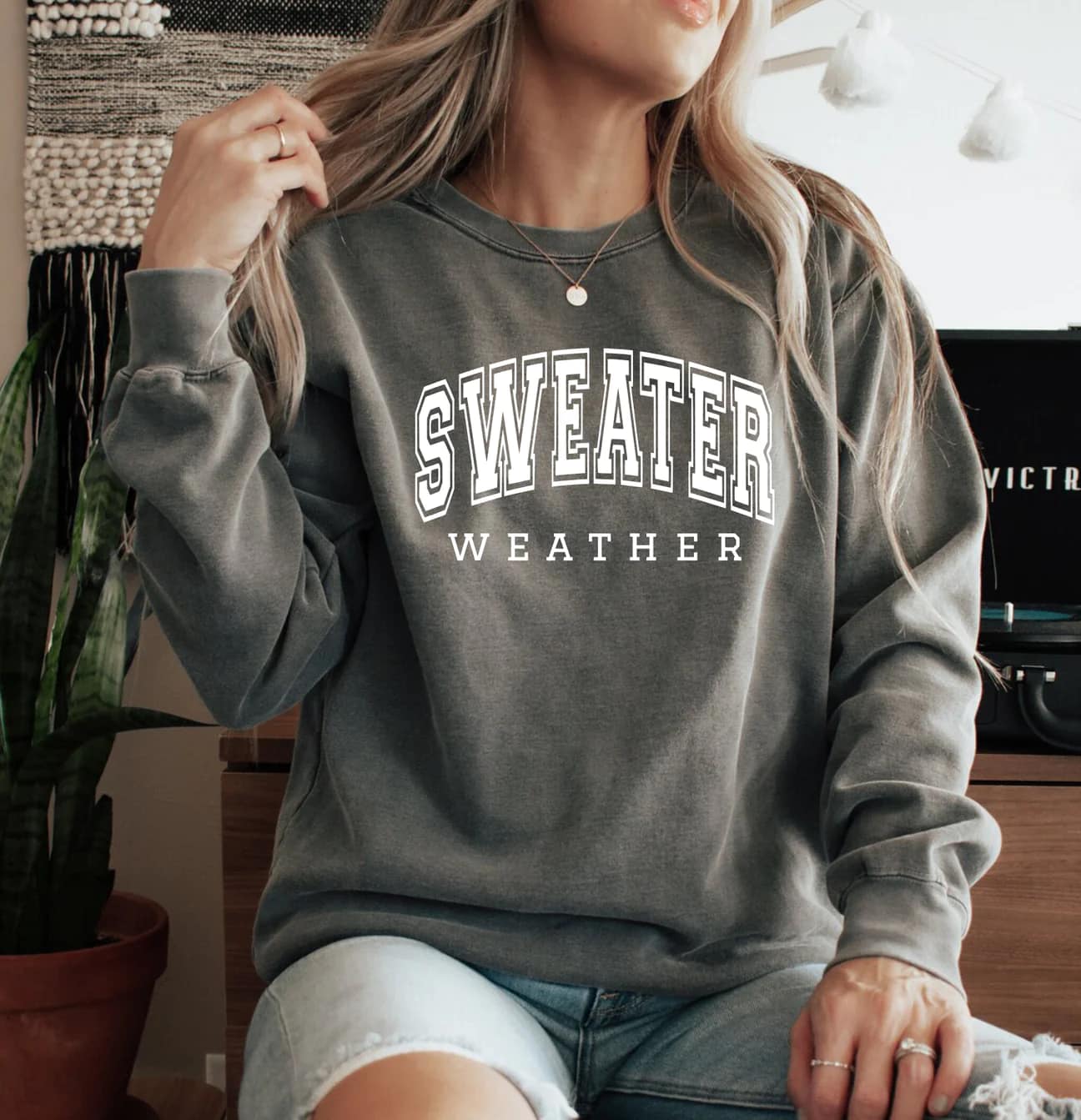 Sweater Weather Sweatshirt